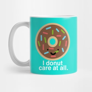 I Donut Care at All Mug